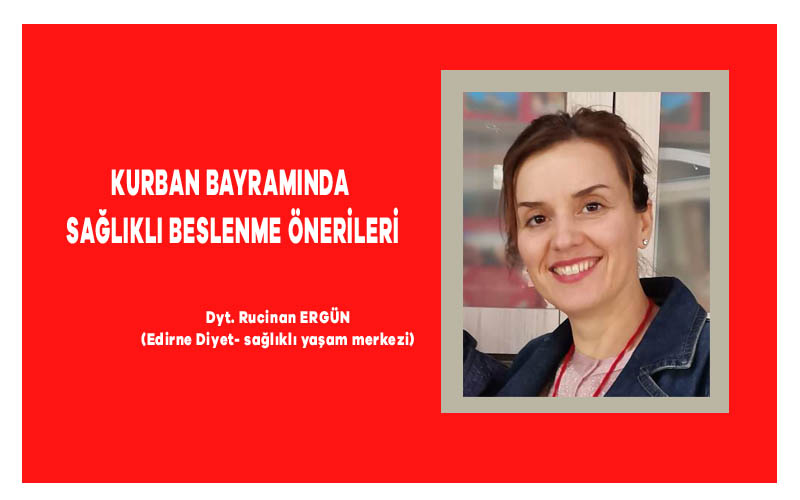 KURBAN BAYRAMINDA SAĞLIKLI BESLENME ÖNERİLERİ