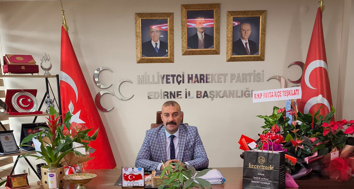 MHP Edirne İl Başkanı