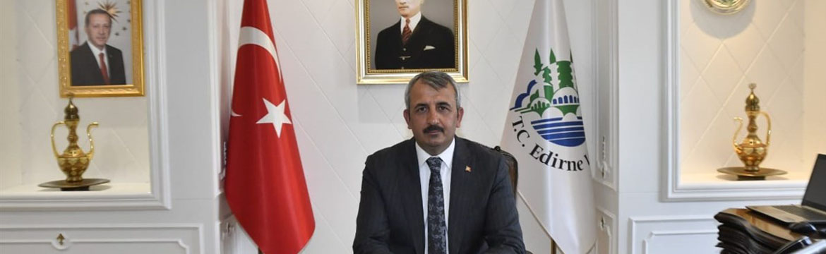 Edirne Valisi Yunus Sezer Edirne’nin
