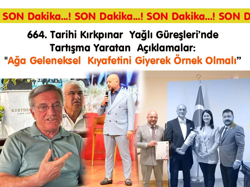 664.Tarihi Kırkpınar Yağlı Güreşleri’nde