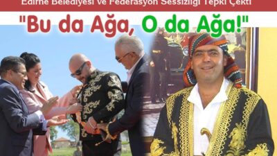 664. Kırkpınar Ağası’nın Tartışılan Kıyafeti: “Bu da Ağa, O da Ağa!” Gelenekler mi Çiğnendi? Edirne Belediyesi