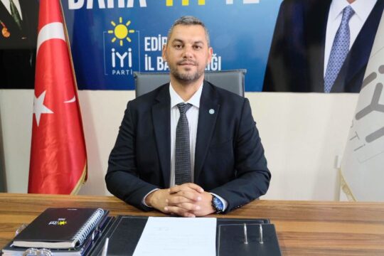 İYİ Parti Edirne İl Başkanı