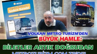 VOLKAN METRO TURİZM’DEN BÜYÜK HAMLE: BİLETLER ARTIK DOĞRUDAN METROTURİZM.COM.TR’DE!