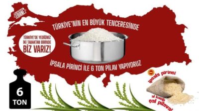 İpsala Pirinci ile Tarihi Rekor Denemesi! Türkiye’nin en büyük tenceresinde 6 ton pilav pişirilecek