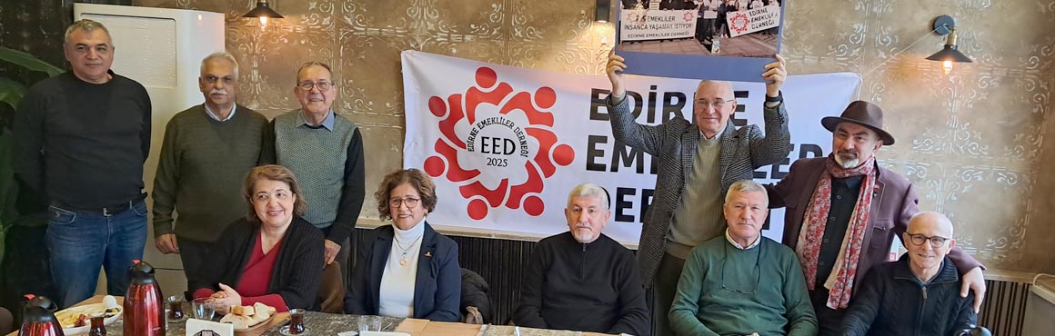 “EMEKLİ İNSANCA YAŞAMAK İSTİYOR”Edirne Emekliler