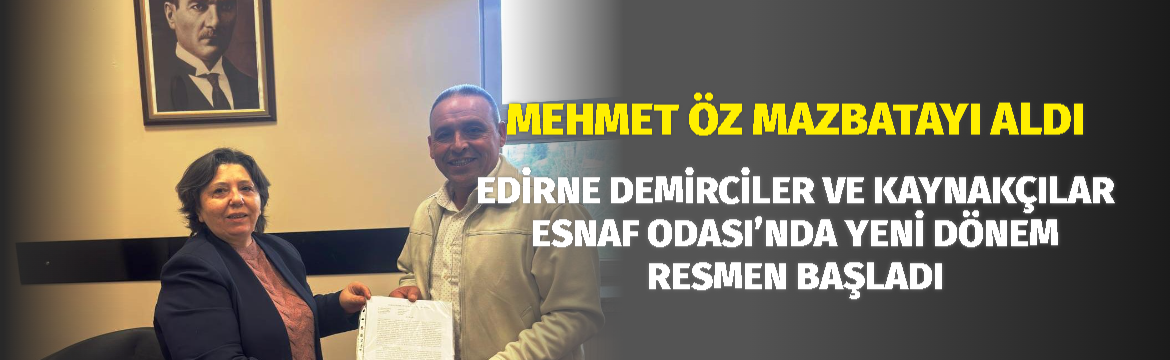 EDİRNE DEMİRCİLER VE KAYNAKÇILAR ESNAF
