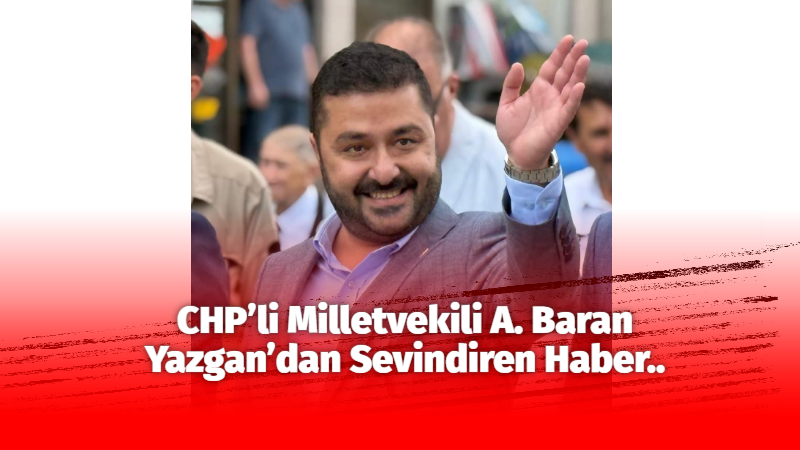 CHP’li milletvekili A. Baran Yazgan, geçtiğimiz günlerde geçirdiği anjiyo operasyonunun