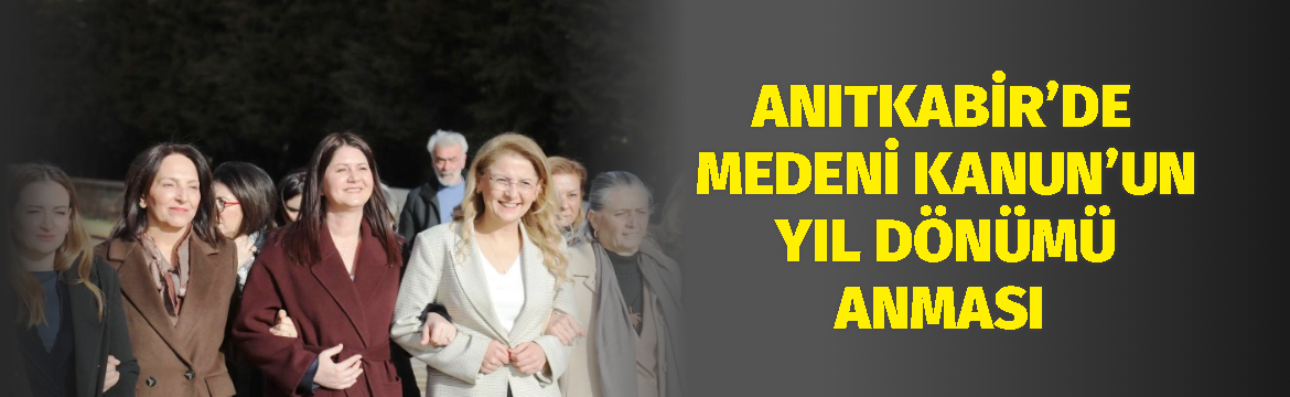 Türk Medeni Kanunu’nun kabulünün yıl