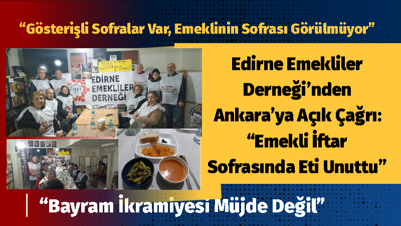 Edirne Emekliler Derneği tarafından düzenlenen iftar programında verilen mütevazı menü,