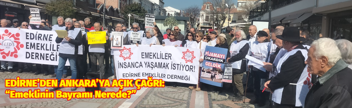 Edirne’de emekliler, bayram ikramiyelerinin yetersiz