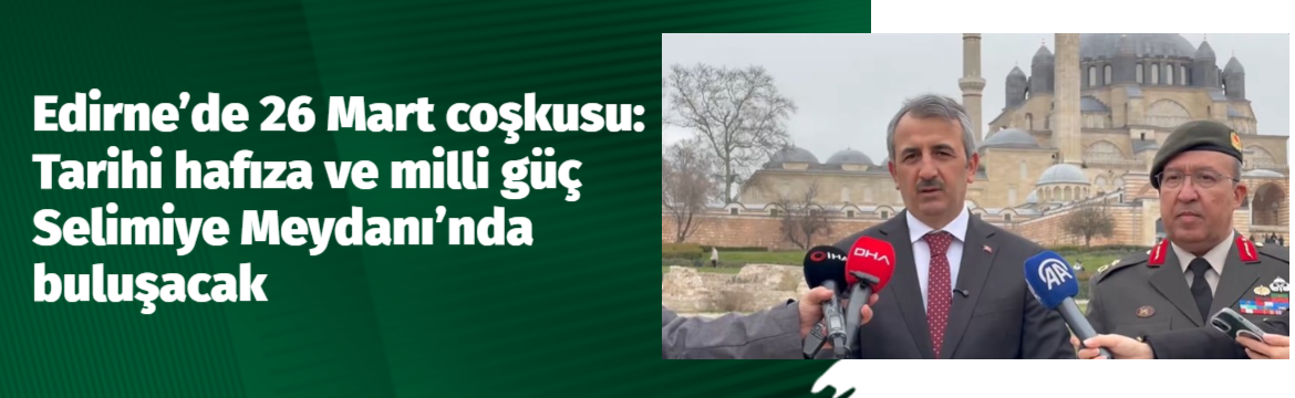 Edirne Valisi Yunus Sezer, 26