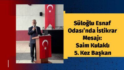 Edirne’de oda seçimleri, Süloğlu Esnaf ve Sanatkârlar Odası’nın Olağan Genel