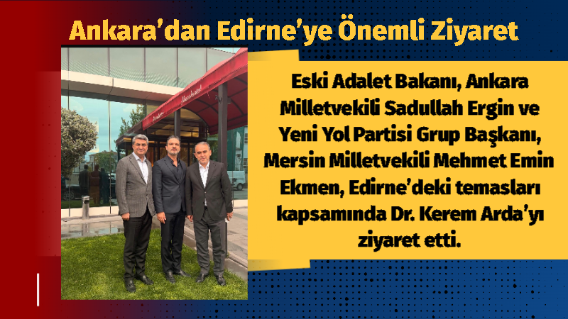 Geçmiş Dönem Adalet Bakanı ve Ankara Milletvekili Sadullah Ergin ve