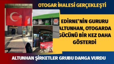 EDİRNE OTOGARI’NDA İHALE HEYECANI: YAZIHANE VE İŞLETMELER YENİ SAHİPLERİNİ BULDU