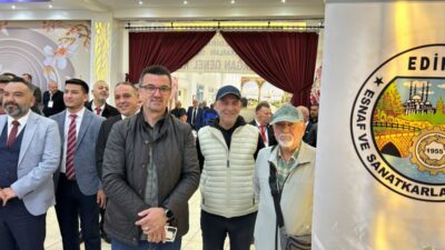 Edirne’de gerçekleştirilen Edirne Esnaf ve Sanatkarlar Odaları Birliği seçimleri, sadece