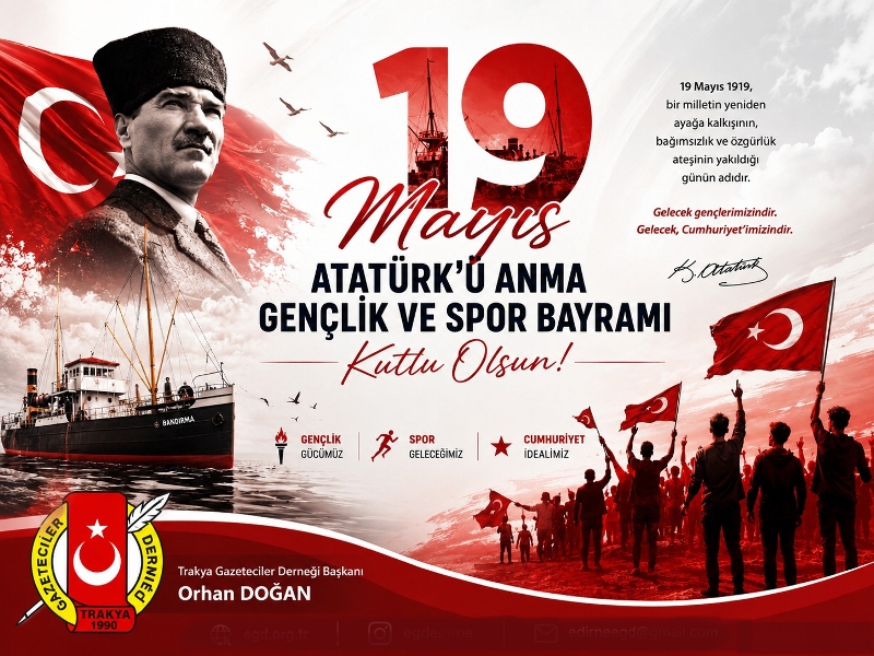 Trakya Gazeteciler Derneği Başkanı Orhan Doğan, 19 Mayıs Atatürk’ü Anma,